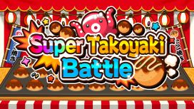 Super Takoyaki Battle
