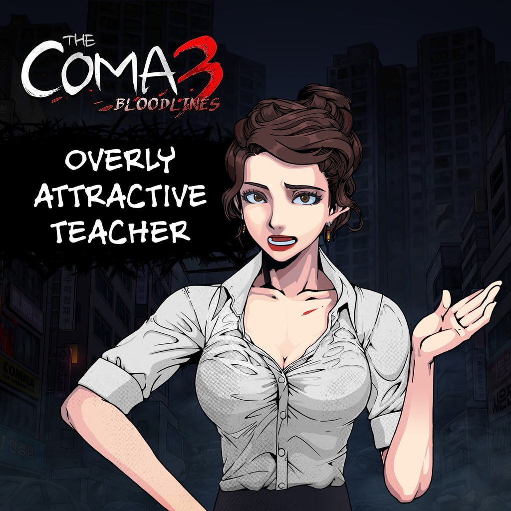The Coma 3: Bloodlines - Overly Attractive Teacher Skin (한국어판)