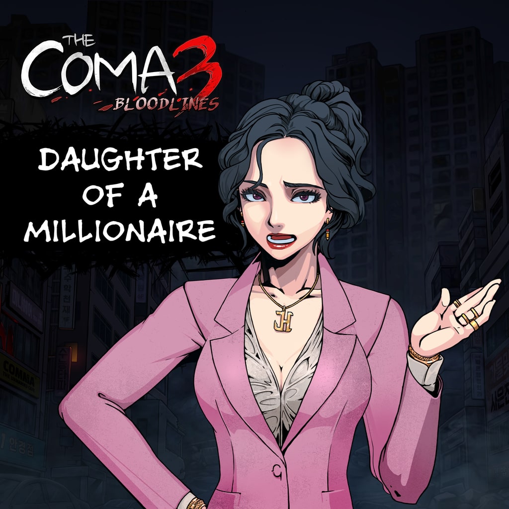 The Coma 3: Bloodlines - Daughter of a Millionaire Skin