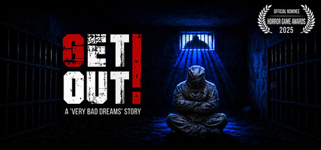 Get Out ! A "Very Bad Dreams" Story